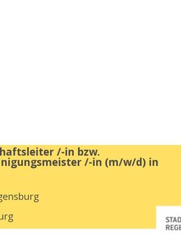 Hauswirtschaftsleiter /-in bzw. Gebäudereinigungsmeister /-in (m/w/d) in Teilzeit - Regensburg