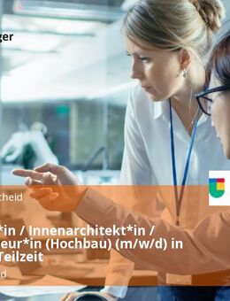 Architekt*in / Innenarchitekt*in / Bauingenieur*in (Hochbau) (m/w/d) in Vollzeit / Teilzeit - Lüdenscheid