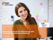 Referent (m/w/d) für Marketing und Unternehmenskommunikation - Stuttgart