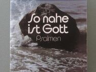 So nah ist Gott. Psalmen. Übertragen von Wilhard Becker (Minibuch) - Münster