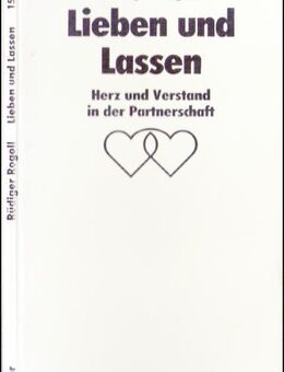 Lieben und Lassen – Herz und Verstand in der Partnerschaft - Andernach