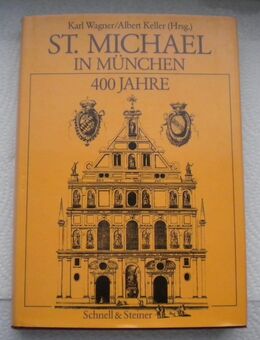 St. Michael in München 400 Jahre,Wagner/Keller,Schnell&Steiner Verlag,1983 - Linnich