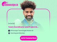 Team Coordinator and Project Manager Facility und Media Supply (f/m/d) - Garching (München)
