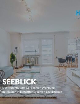 SEEBLICK - Lichtdurchflutete 2,5-Zimmer-Wohnung mit Balkon in begehrter Lage von Litzelstetten - Konstanz