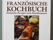 Das französische Kochbuch. Klassische Rezepte nach Hausfrauenart - Münster