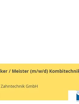 Zahntechniker / Meister (m/w/d) Kombitechnik - Siegburg