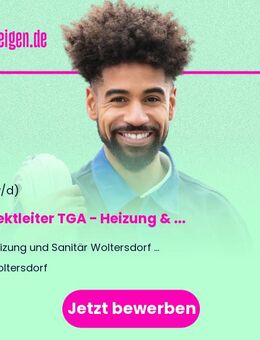 Projektleiter TGA - Heizung & Sanitär (m/w/d) - Woltersdorf (Brandenburg)