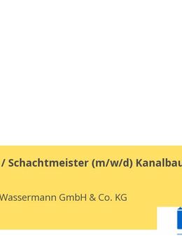 Werkpolier / Schachtmeister (m/w/d) Kanalbau - Köln