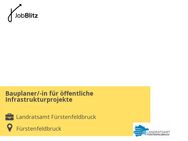 Bauplaner/-in für öffentliche Infrastrukturprojekte - Fürstenfeldbruck