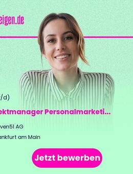 Projektmanager Personalmarketing / Employer Branding (m/w/d) - in Vollzeit oder Teilzeit - Frankfurt (Main)
