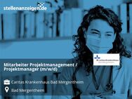Mitarbeiter Projektmanagement / Projektmanager (m/w/d) - Bad Mergentheim