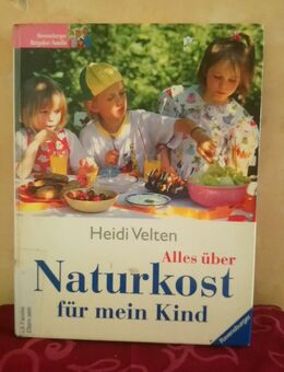 Alles über Naturkost für mein Kind, Tipps, Ratschläge, Rezepte - Nürnberg Zentrum