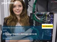 IT Change Request Manager (w/m/d) - Dortmund