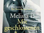 Mit geschlossenen Augen. Das Tagebuch. Melissa P. - Sieversdorf-Hohenofen