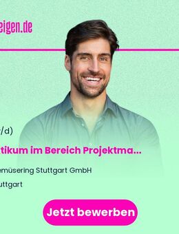 Praktikum im Bereich Projektmanangement, Lebensmittel, Handel & Nachhaltigkeit zur Begleitung des Bachelor- oder Masterstudiums - Stuttgart