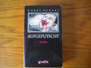 Aufgeputscht,Horst Eckert,Grafit Verlag,1997 - Linnich