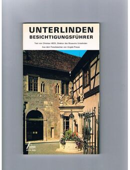 Unterlinden-Besichtigungsführer,Delta Verlag,1981 - Linnich