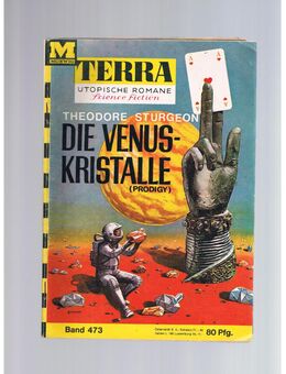 Terra Band 473-Die Venuskristalle,Theodore Sturgeon,Moewig Verlag,60er Jahre - Linnich