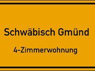 Provisionsfrei: 4-Zimmerwohnumng in Schwäbisch Gmünd - Schwäbisch Gmünd