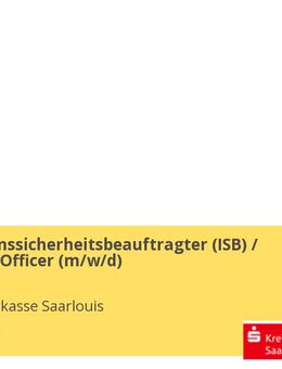 Informationssicherheitsbeauftragter (ISB) / IT-Security Officer (m/w/d) - Saarlouis