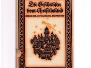 Die Geschichten vom Christuskind,Walter Schmidkunz,Kösel Verlag,1953 - Linnich