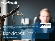Rechtsabteilungsassistent (m/w/d) in Teilzeit (20-25 Std./Woche) - Frankfurt (Main)