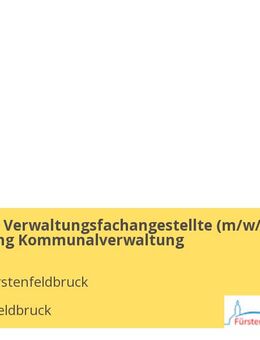 Ausbildung Verwaltungsfachangestellte (m/w/d) Fachrichtung Kommunalverwaltung - Fürstenfeldbruck