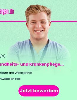 Gesundheits- und Krankenpfleger*in, Pflegefachmann*fachfrau oder Altenpfleger*in (w/m/d) - Schwäbisch Hall