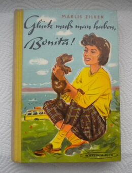 Glück muß man haben,Bonita !,Marlis Zilken,Schneider Verlag,50/60er Jahre - Linnich