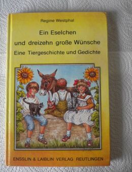 Ein Eselchen und dreizehn große Wünsche,Regine Westphal,Ensslin&Laiblin Verlag,1985 - Linnich