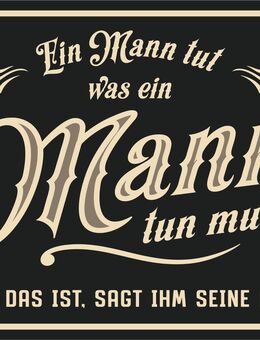 Lustiges Blechschild Ein Mann tut, was ein Mann tun muss 22x17 cm - Hamburg