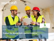 Trainer für Bautechnik und Architektur - Kirchseeon