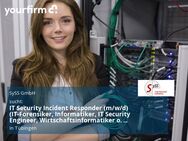 IT Security Incident Responder (m/w/d) (IT-Forensiker, Informatiker, IT Security Engineer, Wirtschaftsinformatiker o. ä.) - Tübingen