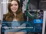 IT-Spezialist für das CRM-System (m/w/d) - Stuttgart
