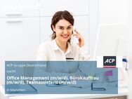 Office Management (m/w/d), Bürokauffrau (m/w/d), Teamassistenz (m/w/d) - München