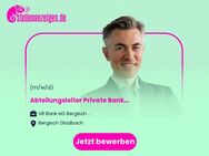 Abteilungsleiter (m/w/d) Private Banking - Bergisch Gladbach