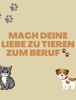 Mach deine Liebe zu Tieren zum Beruf - Viernheim