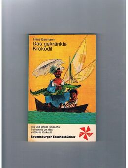 Das gekränkte Krokodil,Hans Baumann,Ravensburger Verlag,1971 - Linnich