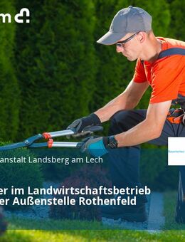 Mitarbeiter im Landwirtschaftsbetrieb (m/w/d) der Außenstelle Rothenfeld - Andechs