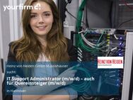 IT Support Administrator (m/w/d) – auch für Quereinsteiger (m/w/d) - Hannover