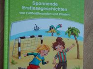 Spannende Erstlesegeschichten - Von Fußballfreunden und Piraten - Freilassing