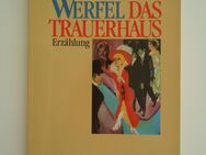 Franz Werfel - Das Trauerhaus - Freilassing