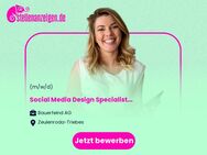 Social Media Design Specialist (m/w/d) - Zeulenroda-Triebes