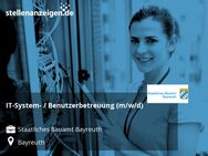 IT-System- / Benutzerbetreuung (m/w/d) - Bayreuth