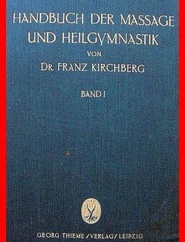 Franz Kirchberg - Handbuch der Massage und Heilgymnastik - 2 Bde (von 1926) - Köln