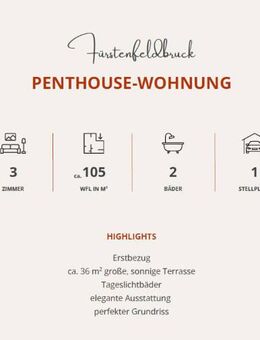 Erstbezug. Elegantes 3-Zimmer-Penthouse. Traumhafte Terrasse und herrlicher Ausblick. - Fürstenfeldbruck