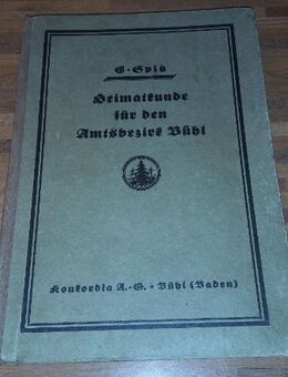 Heimatkunde für den Amtsbezirk Bühl - Für Schule und Haus. Gebundene Ausgabe v. 1926, Konkordia - Rosenheim
