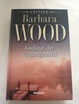 Lockruf der Vergangenheit - Barbara Wood (Gebunden) - Essen