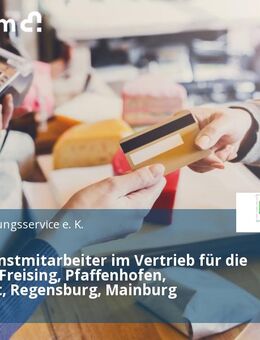 Außendienstmitarbeiter im Vertrieb für die Regionen Freising, Pfaffenhofen, Ingolstadt, Regensburg, Mainburg - Freising
