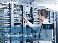 Fachkraft für Informationssicherheit und Qualitätsmanagement (m/w/d) - München